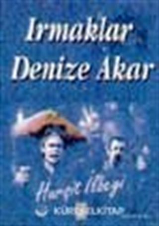 Irmaklar Denize Akar