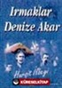 Irmaklar Denize Akar