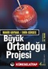 Büyük Ortadoğu Projesi / Mahir Kaynak-Emin Gürses