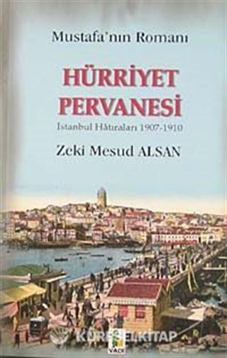 Mustafa'nın Romanı Hürriyet Pervanesi