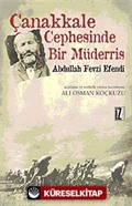 Çanakkale Cephesinde Bir Müderris: Abdullah Fevzi Efendi