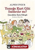 Yemeğe Kurt Gibi Saldırılır mı? Çocuklar için Görgü