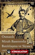 Osmanlı Mizah Basınında Batılılaşma ve Siyaset (1870-1877)