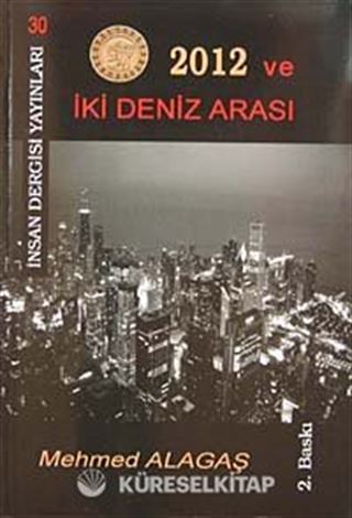 2012 ve İki Deniz Arasında
