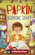 Papkin-Korkunç Deney 3