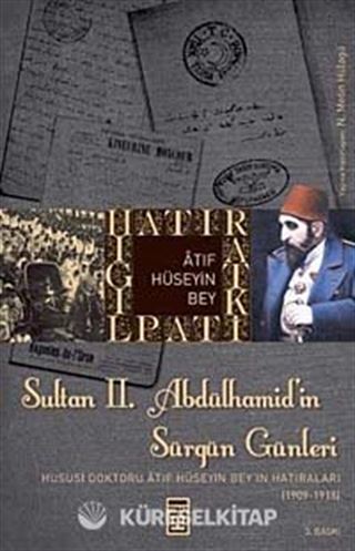 Sultan II. Abdülhamid'in Sürgün Günleri
