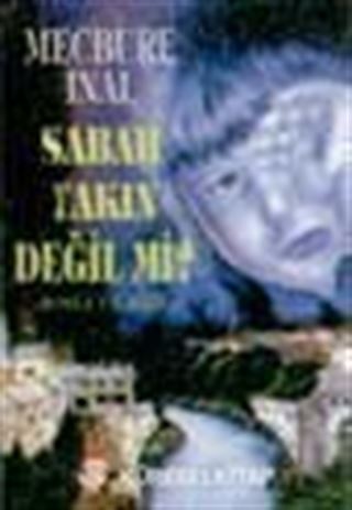 Sabah Yakın Değil Mi?