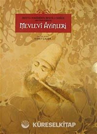 Beste-i Kadimden Beste-i Cedide (Meydan Görmüş) Mevlevi Ayinleri (2 Cilt Takım)