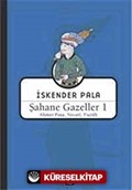 Şahane Gazeller 1 / Ahmet Paşa, Necati, Fuzuli