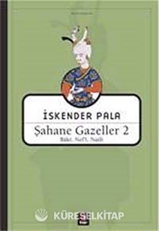 Şahane Gazeller 2 / Baki, Nef'i, Naili