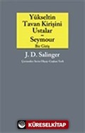 Yükseltin Tavan Kirişini Ustalar ve Seymour Bir Giriş