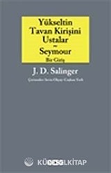 Yükseltin Tavan Kirişini Ustalar ve Seymour Bir Giriş
