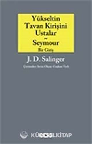 Yükseltin Tavan Kirişini Ustalar ve Seymour Bir Giriş