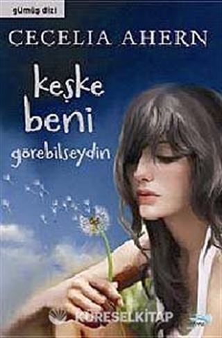 Keşke Beni Görebilseydin