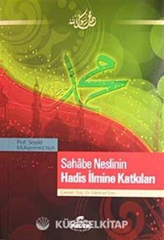 Sahabe Neslinin Hadis İlmine Katkıları
