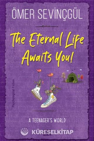 The Eternal Life Awaits You!