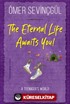 The Eternal Life Awaits You!