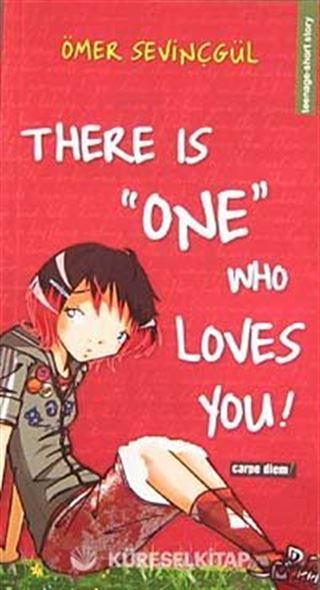 There is 'One' Who Loves You !