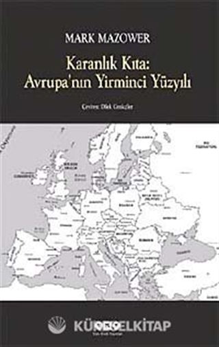 Karanlık Kıta: Avrupa'nın Yirminci Yüzyılı