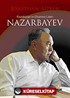 Kazakistan'ın Efsanevi Lideri Nazarbayev