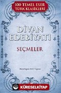 Divan Edebiyatı Seçmeler / 100 Temel Eser Türk Klasikleri