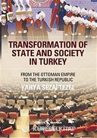 Transformation Of State And Society in Turkey