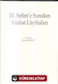 III. Selim'e Sunulan Islahat Layihaları