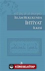 İslam Hukukunda İhtiyat İlkesi