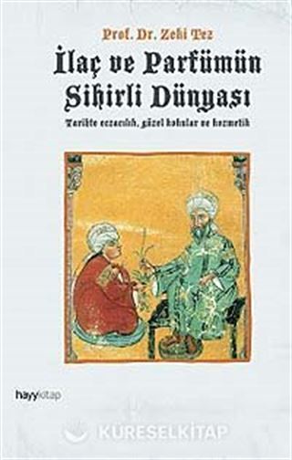 İlaç ve Parfümün Sihirli Dünyası