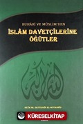 Buhari ve Müslim'den İslam Davetçilerine Öğütler