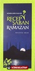 Müminlerin Baharı Recep Şaban Ramazan