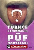 Türkçe Konuşmanın Püf Noktaları