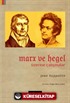 Marx ve Hegel Üzerine Çalışmalar