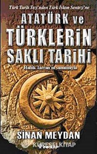 Atatürk ve Türklerin Saklı Tarihi