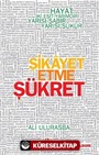 Şikayet Etme Şükret