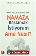 Cenaze Namazım Kılınmadan Önce Namaza Başlamak İstiyorum Ama Nasıl?