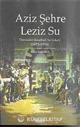 Aziz Şehre Leziz Su
