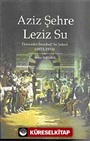 Aziz Şehre Leziz Su