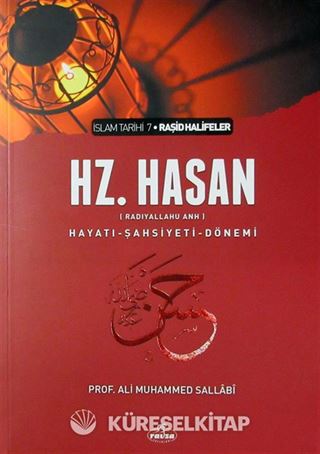 V. Halife Hazreti Hasan (ra) Hayatı Şahsiyeti ve Dönemi