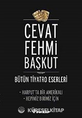 Harput'ta Bir Amerikalı - Hepimiz Birimiz İçin / Bütün Tiyatro Eserleri
