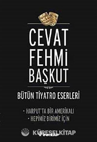 Harput'ta Bir Amerikalı - Hepimiz Birimiz İçin / Bütün Tiyatro Eserleri