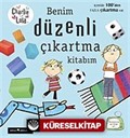 Charlie ve Lola-Benim Düzenli Çıkartma Kitabım