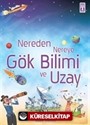 Nereden Nereye Gök Bilimi ve Uzay