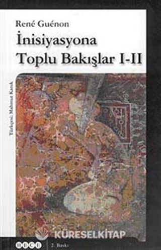 İnisiyasyona Toplu Bakışlar I-II
