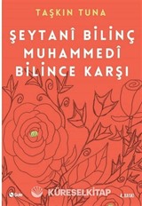 Şeytani Bilinç Muhammedi Bilince Karşı