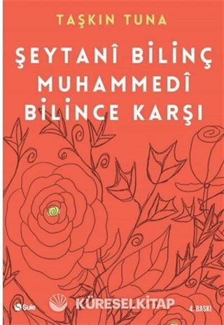 Şeytani Bilinç Muhammedi Bilince Karşı