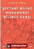 Şeytani Bilinç Muhammedi Bilince Karşı