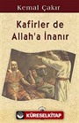 Kafirler de Allah'a İnanır