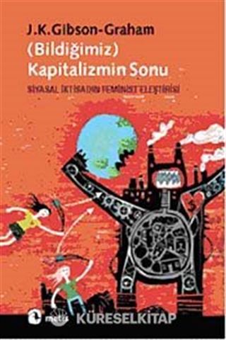 Bildiğimiz Kapitalizmin Sonu