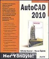 Her Yönüyle AutoCAD 2010